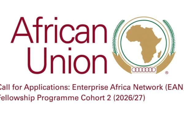 Applications Open for African Union Enterprise Africa Network (EAN) Programme Cohort 2 (2026/27)
