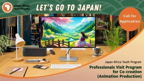 ‎Japan – Africa Youth Program 2026 for African Animation Professionals (Fully Funded Japan Visit)